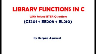 Standard Library Functions in C with BTER Solved Questions in Hindi By Sh Deepak Agarwal