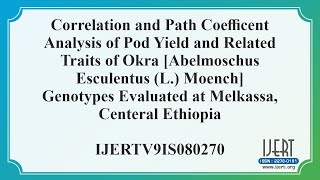 Correlation and Path Coefficent Analysis of Pod Yield and Related Traits of Okra [Abelmoschus.......