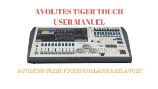 Avolites Tiger Touch User Manual Avolites Tiger Touch Kullanma Kılavuzu Avolites Titan Kullanımı
