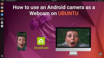 Using an Android Phone as a Webcam on Ubuntu 22.04
