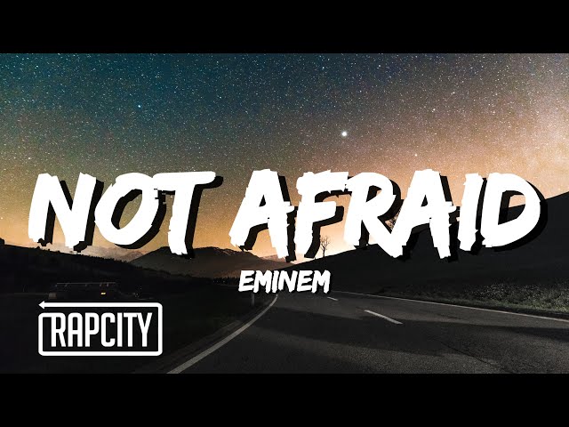Eminem - Not Afraid (Lyrics) class=