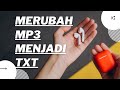 cara merubah suara dari mp3 ke text termudah di 2021