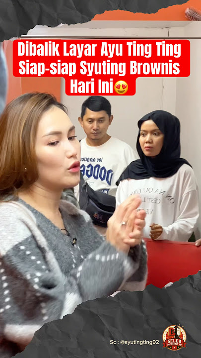 Behind the Scenes Ayu Ting Ting Gets Ready to Film Brownies Today 😍 #ayutingting #ivangunawan #igun