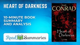Heart of Darkness Summary: Understanding Conrads Vision