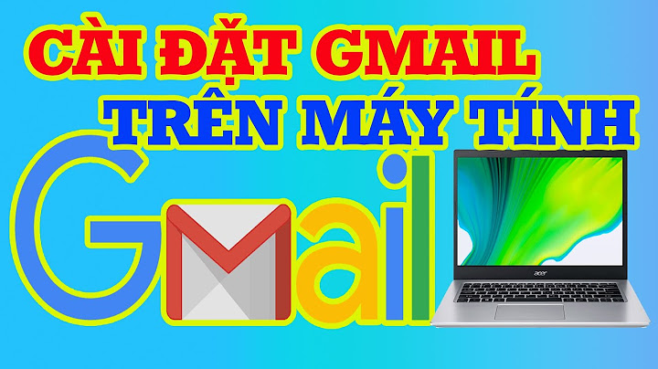 Hướng dẫn cài đặt gmail