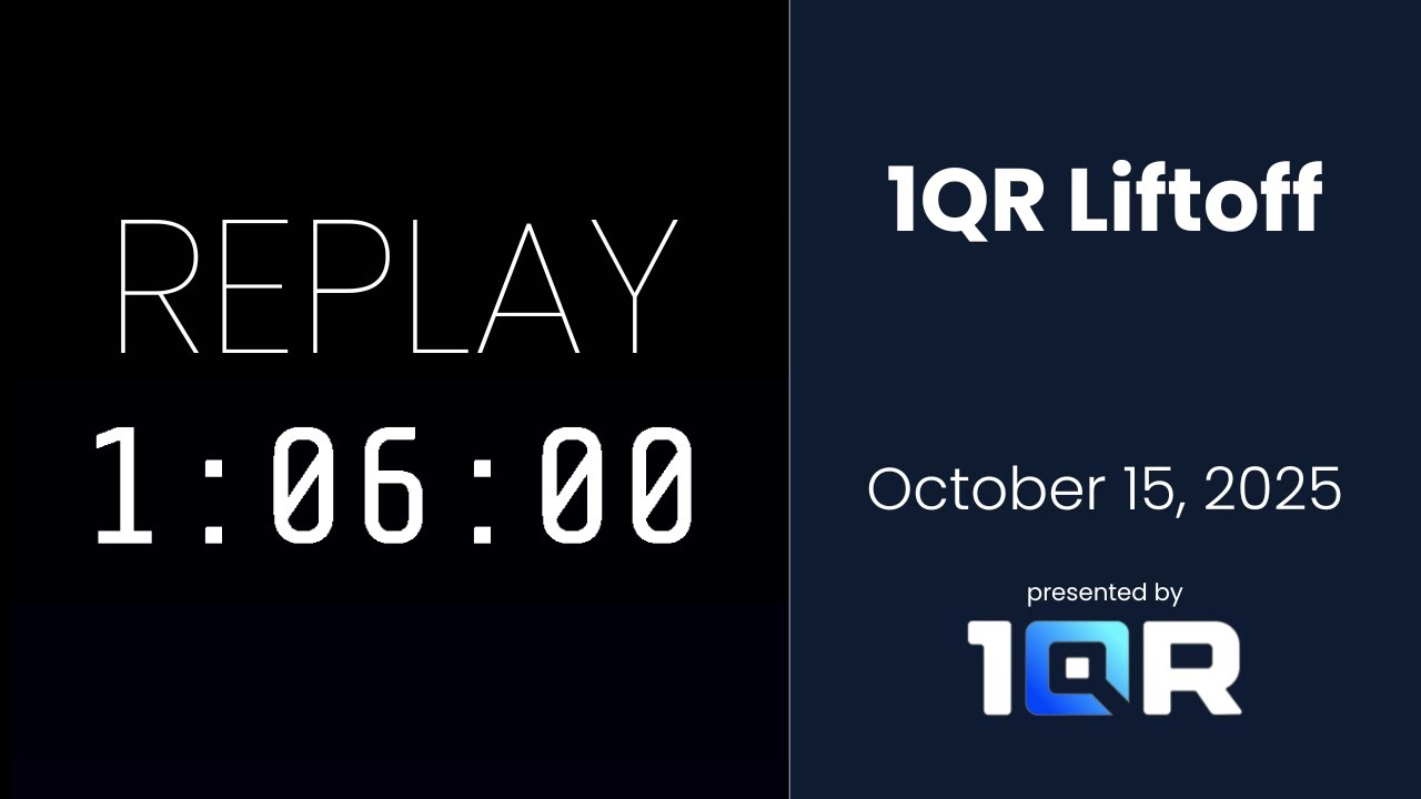 Event Replay: 1QR Liftoff (Episode 1) - October 15, 2025