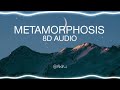 METAMORPHOSIS [8D Audio] [][] Akiru. [][]