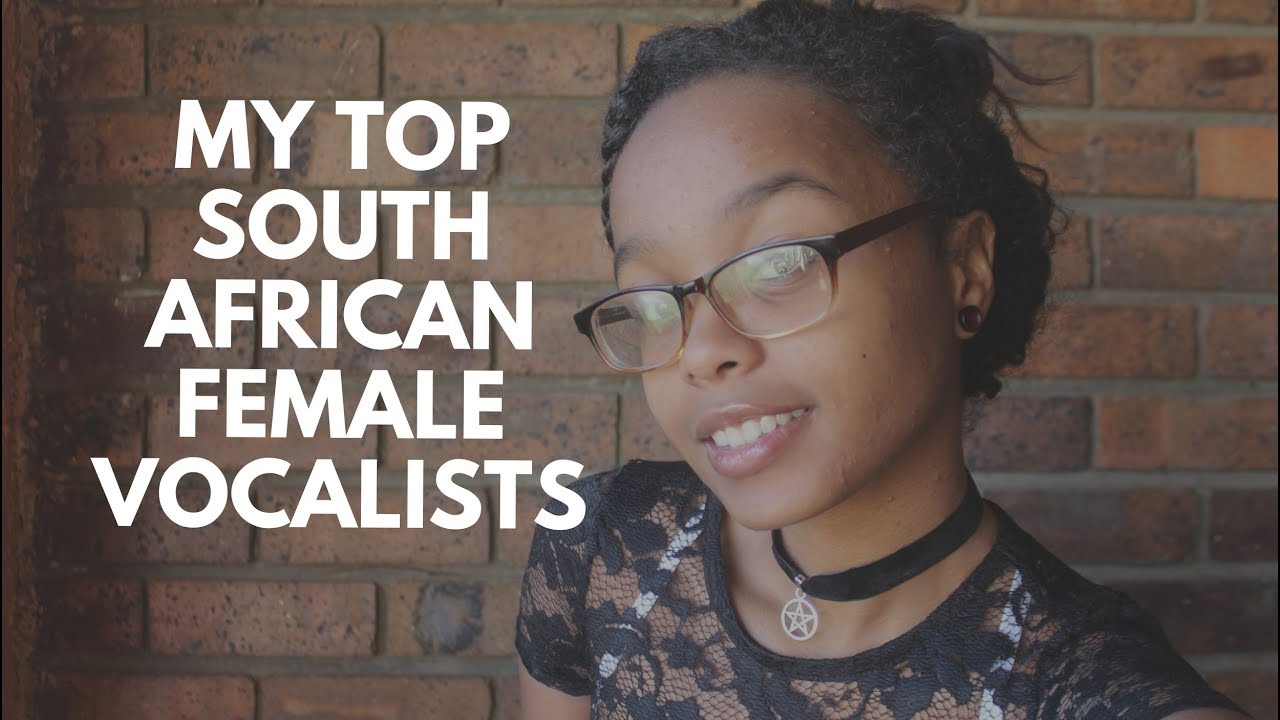 My Top Local Female Vocalists (South Africa) YouTube