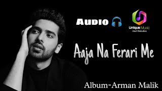 Aaja Na Ferari Me.album- Arman Malik