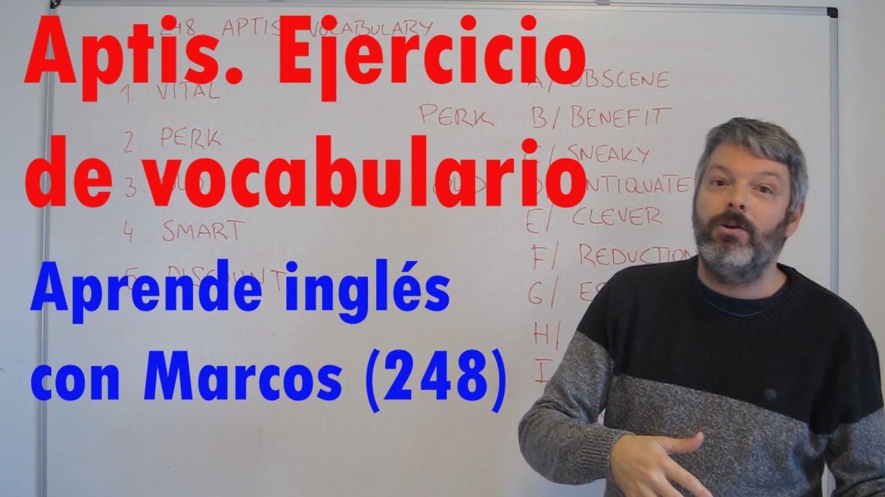Aptis. Ejercicio de vocabulario. Aprende inglés con Marcos (248)