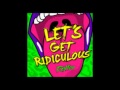 Redfoo  lets get ridiculous audio