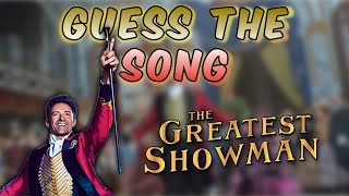 Guess The GREATEST SHOWMAN Song!