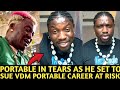 Portable In Tærs As He Set To Sue Verydarkman Portable S Career At R K Portable In Tærs As He Set To Sue Verydarkman Portable S Career At R K