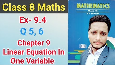 Ex- 9.4 Q.(5 & 6) Chapter- 9 Linear Equations In One Variable | RD Sharma | Math Class 8 | Solutions