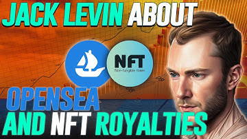 Jack Levin about OpenSea and NFT royalties