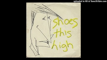 SHOES THIS HIGH s/t 7" 1981 4 tracks (FULL E.P/COMPLETE) Legendary New Zealand Punk/No Wave Genius