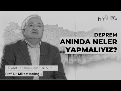 Deprem anında ne yapmalıyız? | Prof. Dr. Mikdat Kadıoğlu