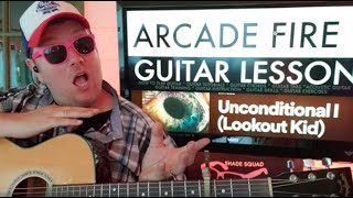 Video thumbnail of "How To Play Unconditional I (lookout kid) - Arcade Fire Guitar Tutorial (Beginner Lesson!)"