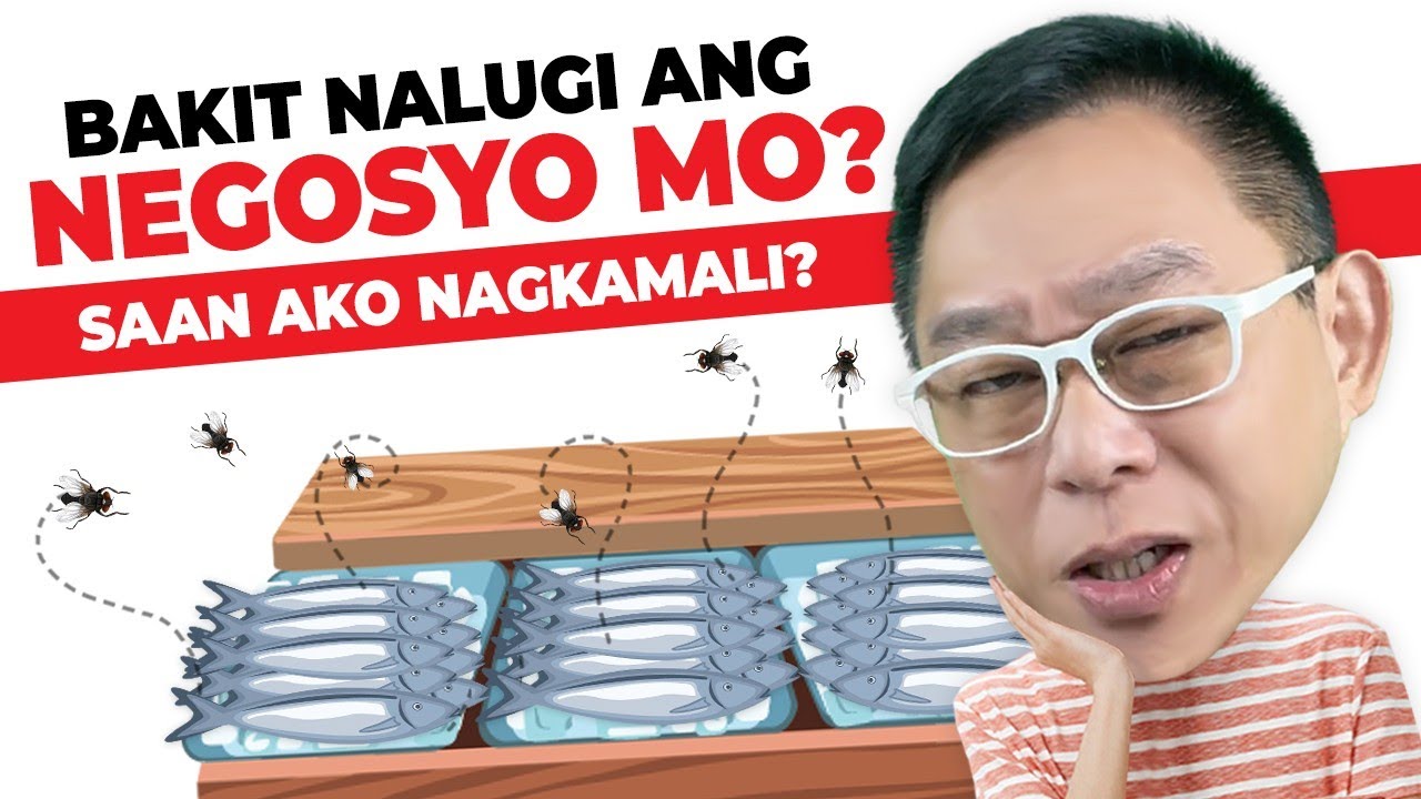 Bakit NALUGI ang NEGOSYO ko? Saan ako Nagkamali?