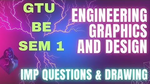 Gtu Engineering Graphics & Design Imp Questions | Imp Drawing & Theory| Sem 1/2 #gtu