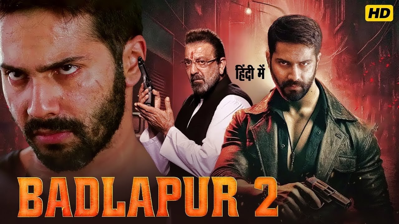 BADLAPUR 2  Varun Dhawan  Sanjay Dutt  Banita Sandhu  Latest Bollywood Full Action Movie 