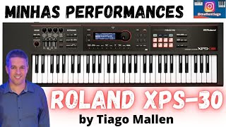 MINHAS PERFORMANCES - (ROLAND XPS-30) EDIÇÕES by TIAGO MALLEN (REMAKE) #rolandxps30 #tiagomallen