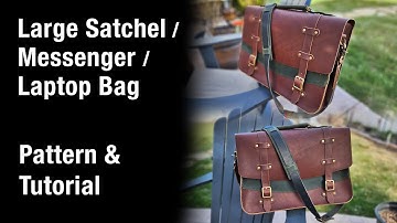 Make your own Leather Satchel Messenger Bag  - DIY PDF Leather Laptop Bag Pattern and Tutorial