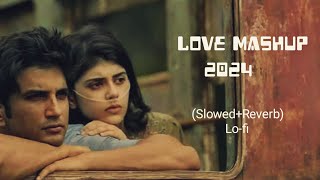 Emotional Love Mashup 2024 lo-fi | ( Slowed+Reverb)
