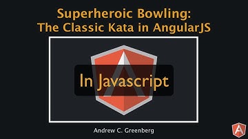 Superheroic Bowling:  The Classic Kata in Angular JS (Javascript version 3/5)