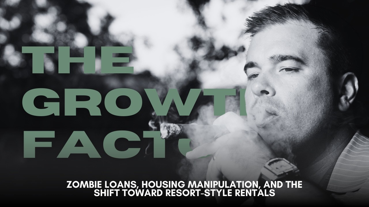 Zombie Loans, Housing Manipulation, and the Shift Toward Resort-Style Rentals | Lasater Capital