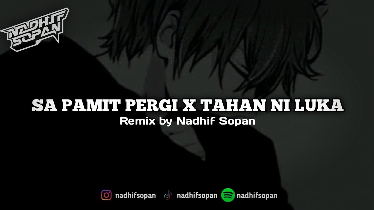 ( SIUL SAD ) SA PAMIT PERGI X TAHAN NI LUKA BY NADHIF SOPAN