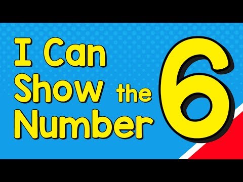 I Can Show the Number 6 in Many Ways | Six Number Recognition | Jack Hartmann