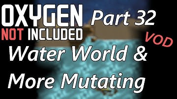Water Asteroid Artifacts & More Plant Mutation - All Mamba VOD Part 32 - Oxygen Not Included