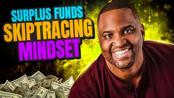 Surplus Fund Skip Tracing: The Ultimate Mindset Guide