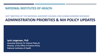 Administration Priorities and NIH Policy Update - Lyric Jorgenson