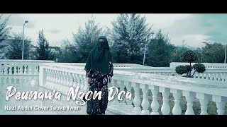 PEUNAWA NGON DOA (Razi Abdul - Cover Teuku Iwan)