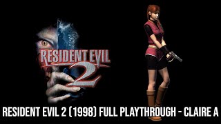 Resident Evil 2 | Full Playthrough - Claire A Scenario