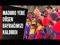 Maduro yere düşen bayrağımızı kaldırdı