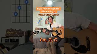 How to Play “Riptide” - Vance Joy 🎸