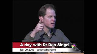 A Day With Dr. Dan Siegel : Reflections on Resiliency - Part 1- February 29, 2008