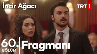 İncir Ağacı 60. bölüm fragmanı