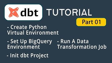 Getting Started With dbt (Data Build Tool) To Run Data Transformation | dbt Tutorial