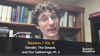 Gender, The Gospel, and Our Gatherings [Part 2]