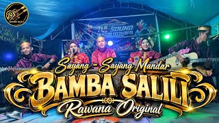 SAYANG - SAYANG MANDAR || PETIKAN RAWANA || BAMBA SALILI