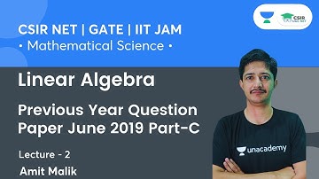 Previous Year Question Paper June 2019 Part-C [L-02]| Linear Algebra | CSIR NET | GATE By Amit Malik