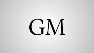 What Does "GM" Stand For?