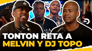 TONTON LANZA RETO A MELVIN DEL PROGRAMA DJ TOPO