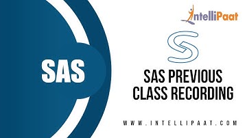 SAS Previous Class Recording | SAS Tutorial | Online SAS Training | Intellipaat