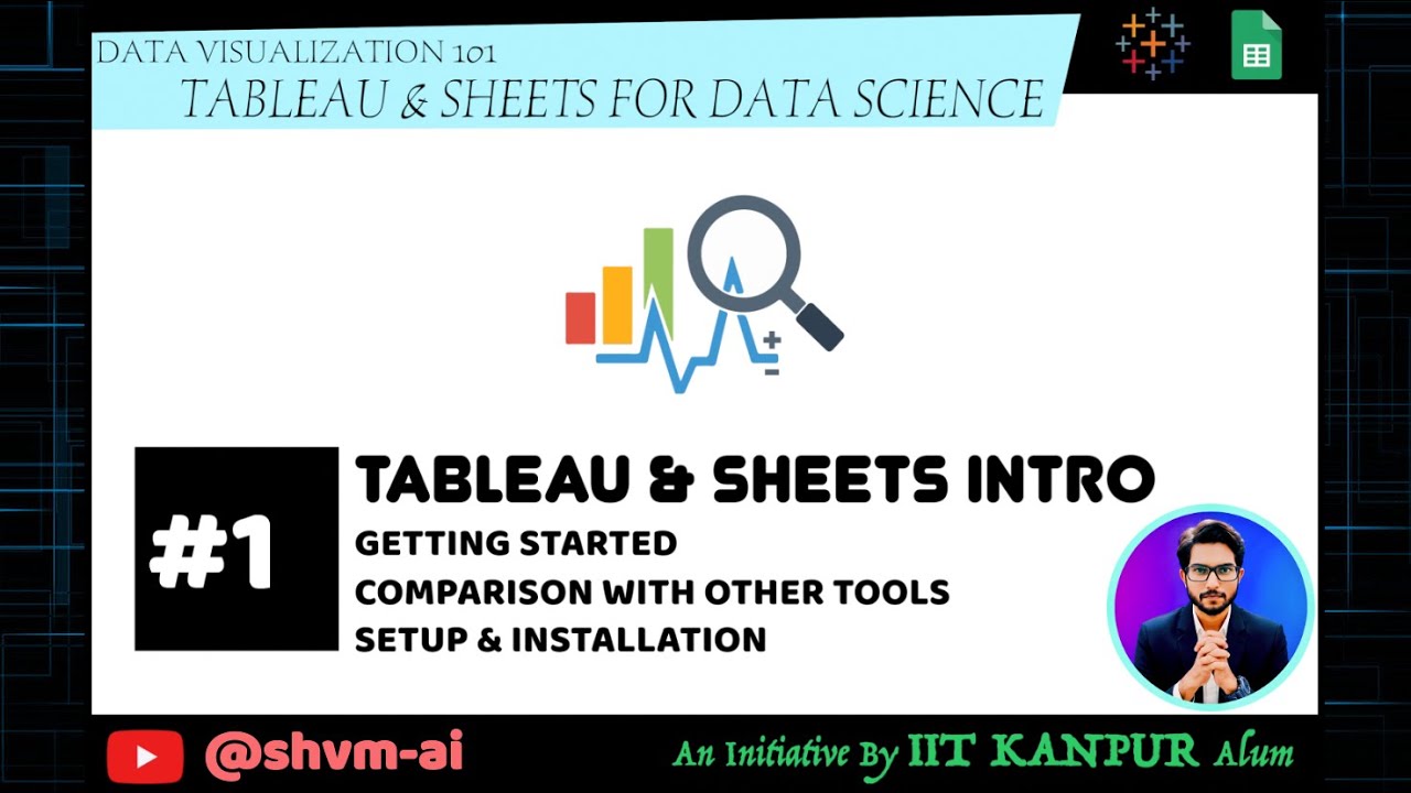 1. Setup & Getting Started || Tableau & Sheets for Data Science || shvm ...