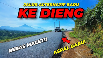 INI DIA JALUR ALTERNATIF TERBARU KE DIENG DARI KOTA WONOSOBO